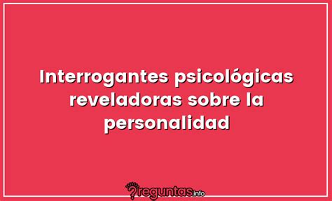 Interrogantes reveladoras: 200 preguntas para comprender a una。